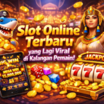 Slot Online Terbaru yang Sedang Viral di Kalangan Pemain